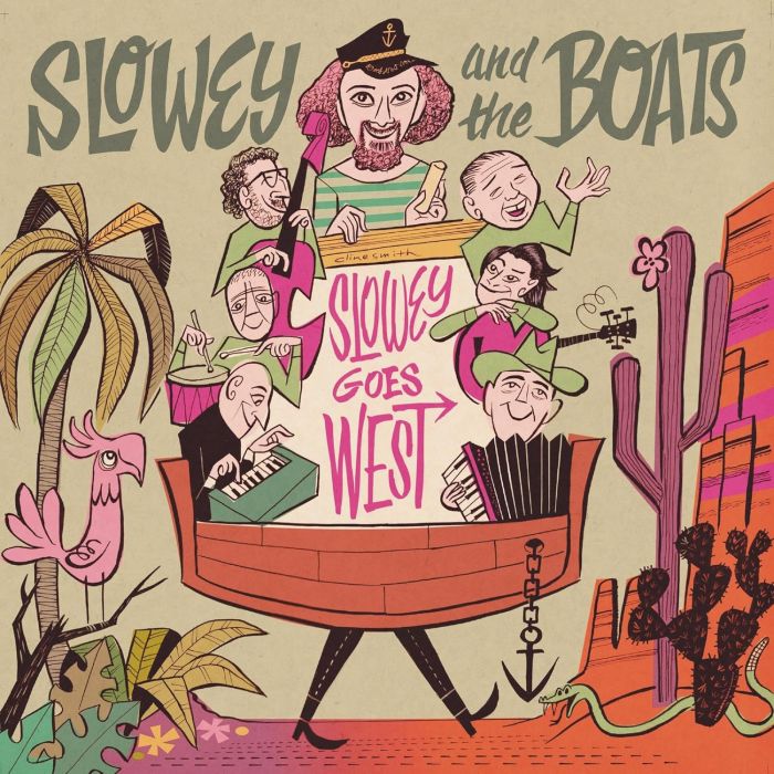 SLOWEY & THE BOATS - SLOWEY & THE BOATS SLOWEY GOES WEST