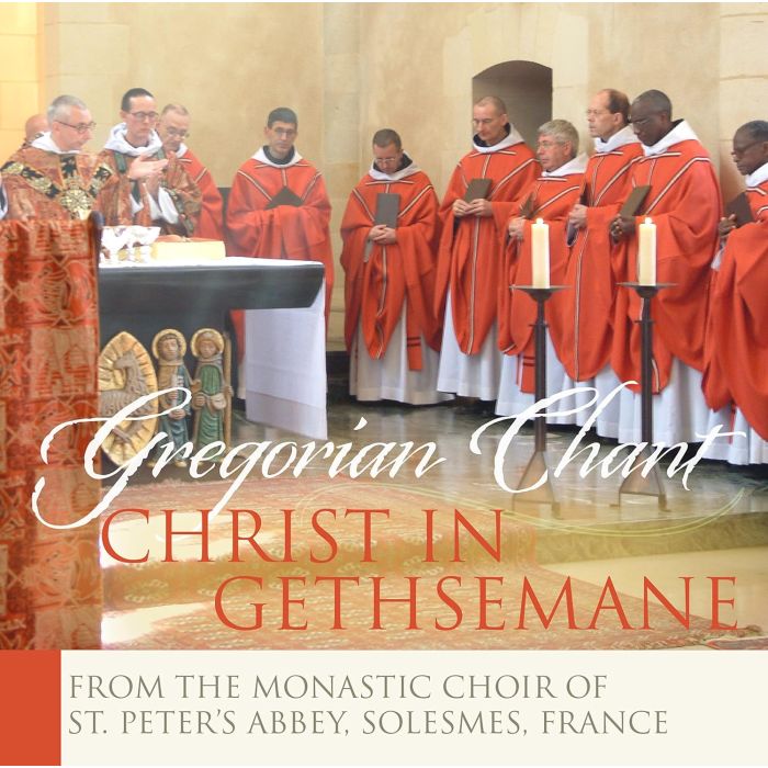 MONKS OF SOLESMES - MONKS OF SOLESMES: CHRIST IN GETHSEMANE