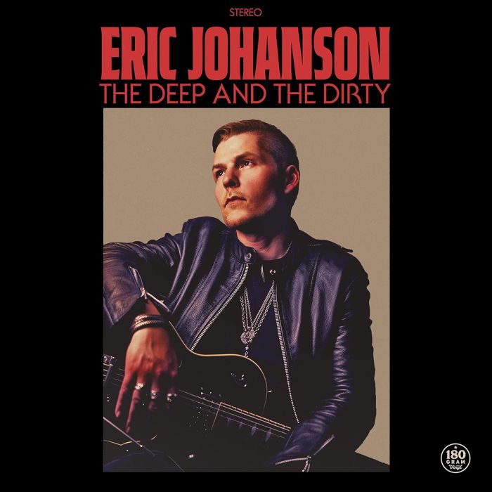 ERIC JOHANSON - DEEP & THE DIRTY