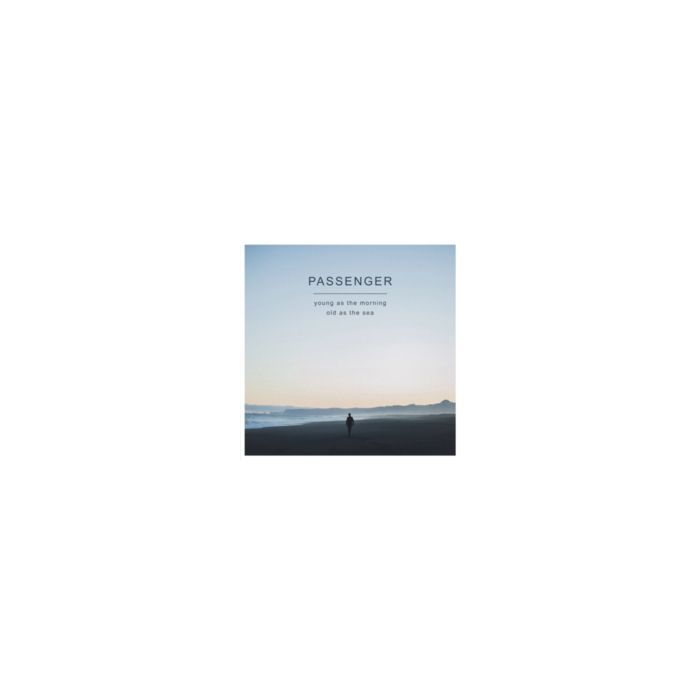 PASSENGER - YOUNG AS THE MORNING OLD AS THE SEA (140G)