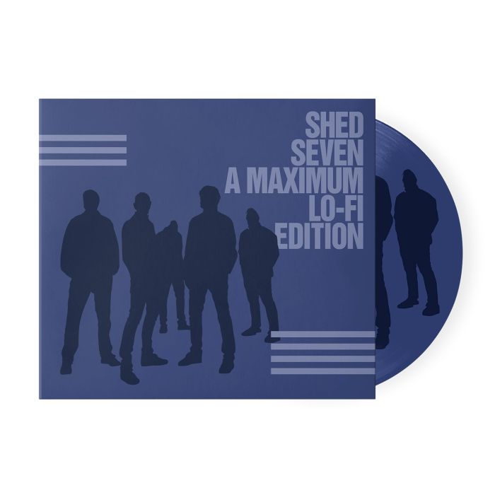 SHED SEVEN - SHED SEVEN (A MAXIMUM LO-FI EDITION)
