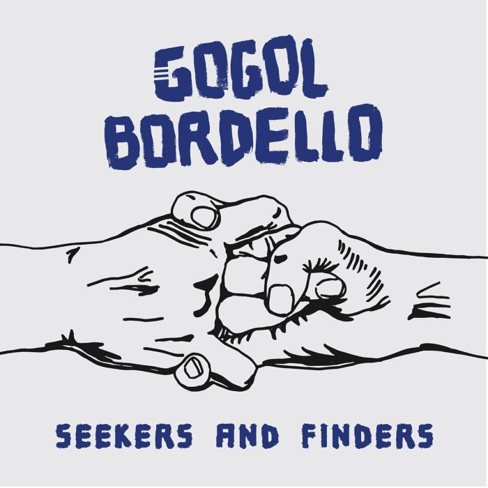 GOGOL BORDELLO - SEEKERS & FINDERS