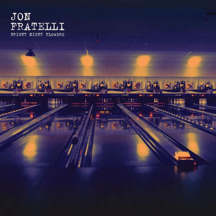 JON FRATELLI - BRIGHT NIGHT FLOWERS