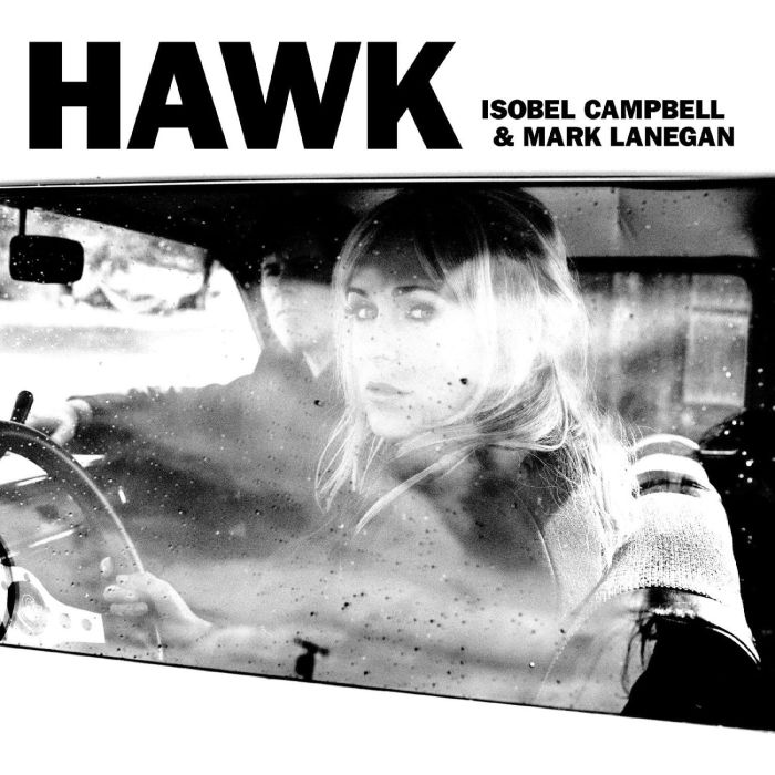 ISOBEL; MARK LANEGAN CAMPBELL - HAWK