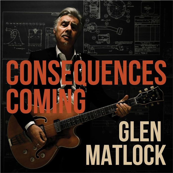 GLEN MATLOCK - CONSEQUENCES COMING