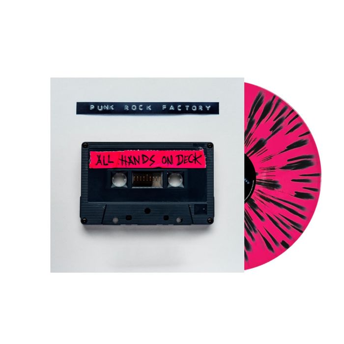 PUNK ROCK FACTORY - ALL HANDS ON DECK (BLACK WITH PINK SPLATTER VINYL)
