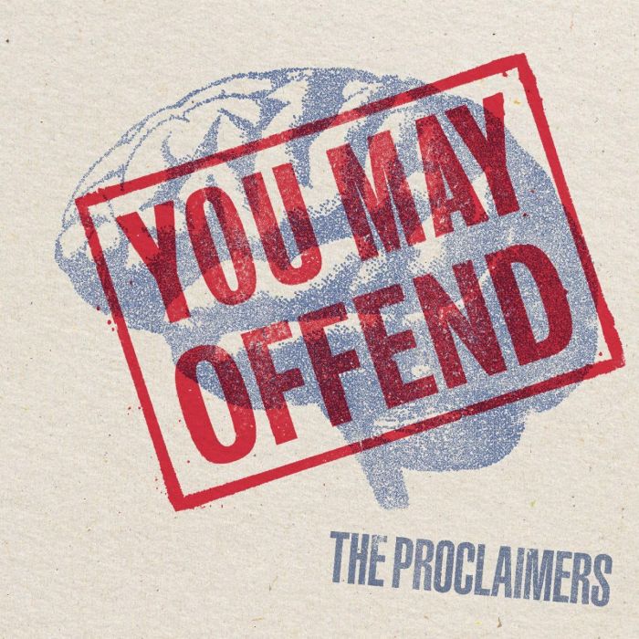 PROCLAIMERS - YOU MAY OFFEND