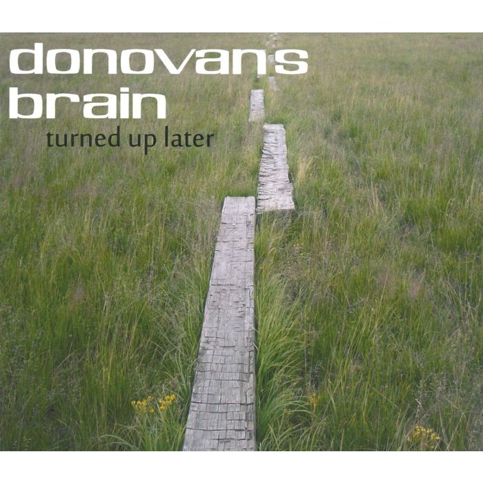 DONOVAN'S BRAIN - TURNED UP LATER