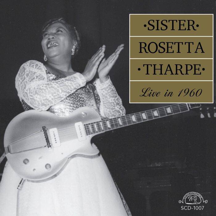 SISTER ROSETTA THARPE - LIVE IN 1960