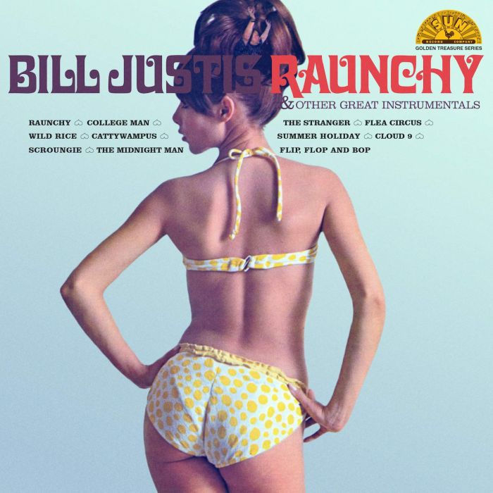 BILL JUSTIS - RAUNCHY & OTHER GREAT INSTRUMENTALS
