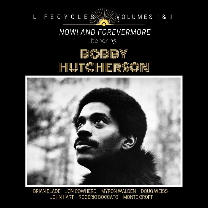 BRIAN BLADE - LIFECYCLES VOLUMES 1 & 2: NOW! & FOREVERMORE HONORING BOBBY HUTCH