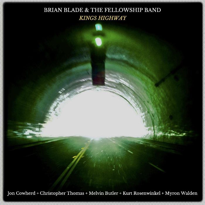 BLADE,BRIAN & THE FELLOWSHIP BAND - KINGS HIGHWAY