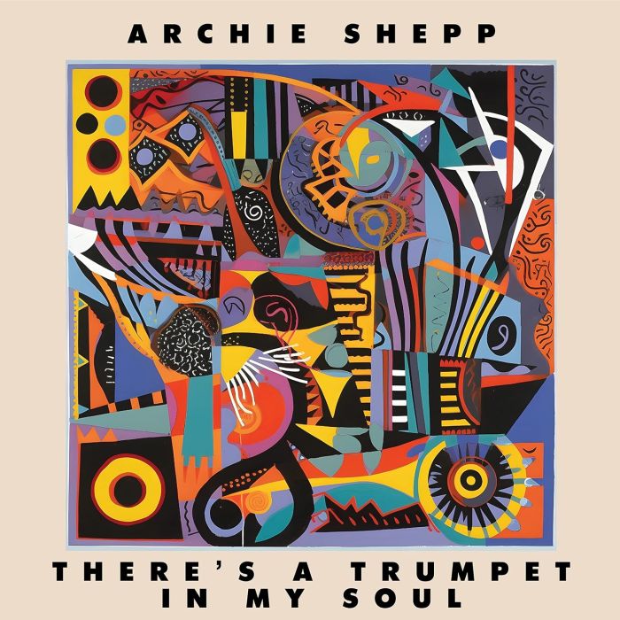 ARCHIE SHEPP - THERE'S A TRUMPET IN MY SOUL
