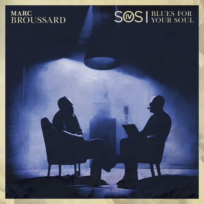 MARC BROUSSARD - S.O.S. 4: BLUES FOR YOUR SOUL