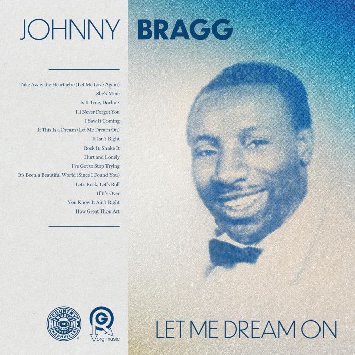 JOHNNY BRAGG - LET ME DREAM ON