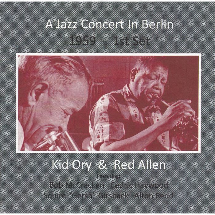 KID ORY AND RED ALLE - JAZZ CONCERT IN BERLIN 1959 1ST SET