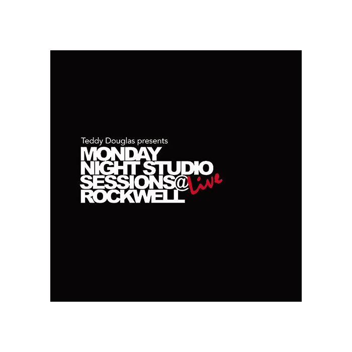 VARIOUS ARTISTS - TEDDY DOUGLAS PRESENTS MONDAY NIGHT STUDIO SESSIONS LIVE AT ROCKW