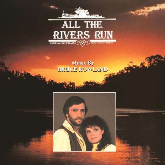 BRUCE ROWLAND - ALL THE RIVERS RUN: OST