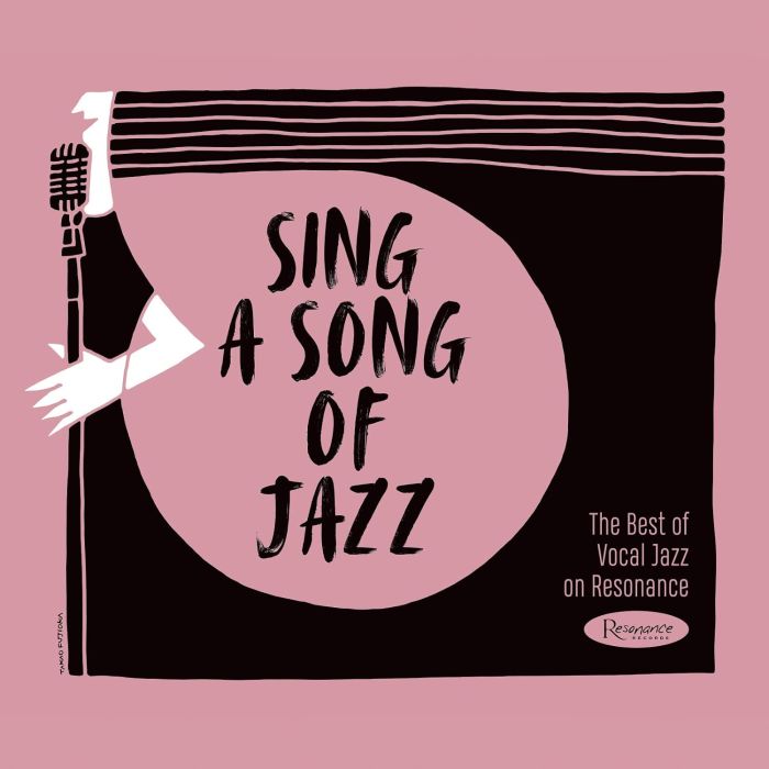 VARIOUS ARTISTS - SING A SONG OF JAZZ: THE BEST OF VOCAL JAZZ ON RESONANCE