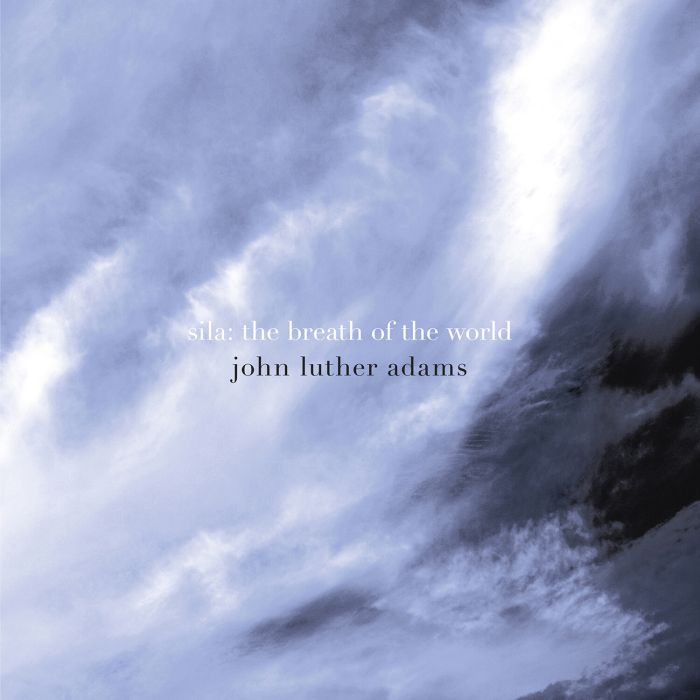 JACK QUARTET; THE CROSSING - ADAMS: SILA - THE BREATH OF THE WORLD