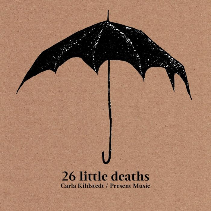 CARLA KIHLSTEDT - 26 LITTLE DEATHS