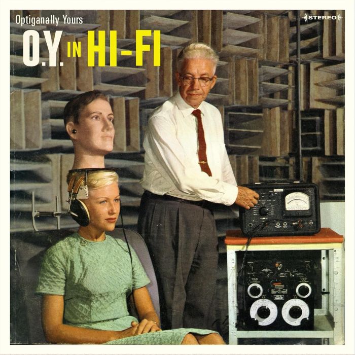 OPTIGANALLY YOURS - O.Y. IN HI-FI