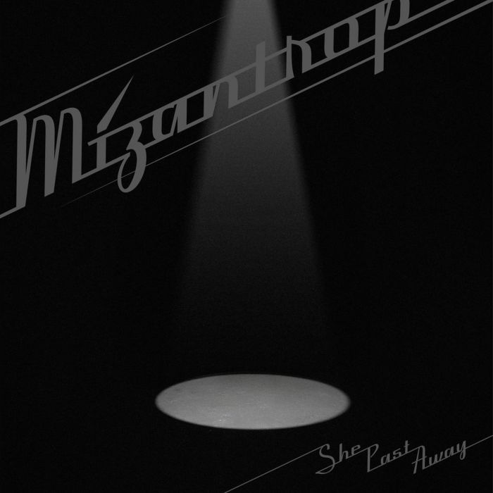 SHE PAST AWAY - MIZANTROP