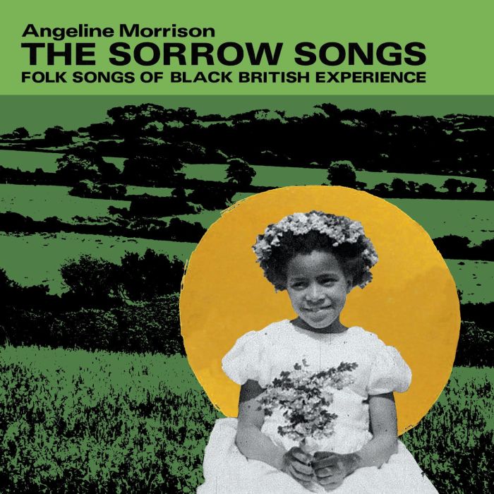 ANGELINE MORRISON - SORROW SONGS: FOLK SONGS OF BLACK BRITISH EXPERIENCE (GREEN VINYL