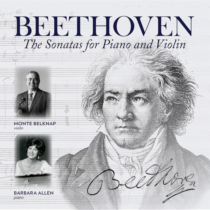 MONTE BELKNAP; BARBARA ALLEN - BEETHOVEN: THE SONATAS FOR PIANO & VIOLIN