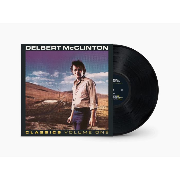 DELBERT MCCLINTON - CLASSICS, VOLUME ONE