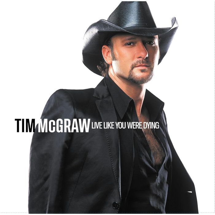 TIM MCGRAW - LIVE LIKE YOU WERE DYING (20TH ANNIVERSARY)