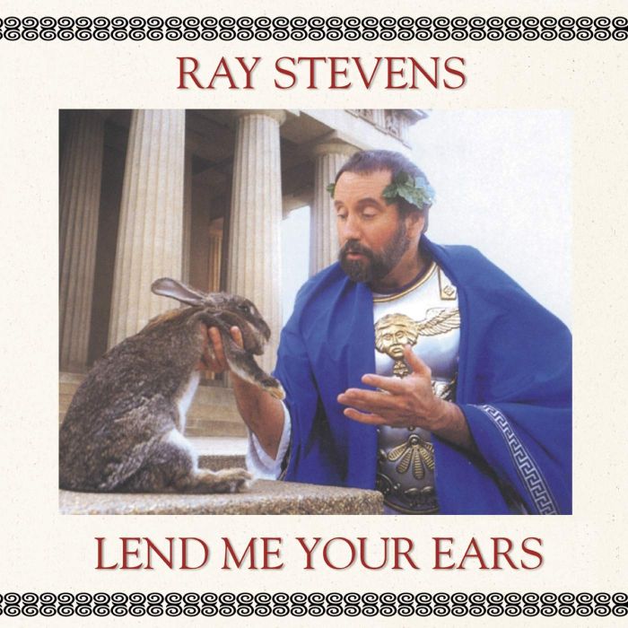 RAY STEVENS - LEND ME YOUR EARS