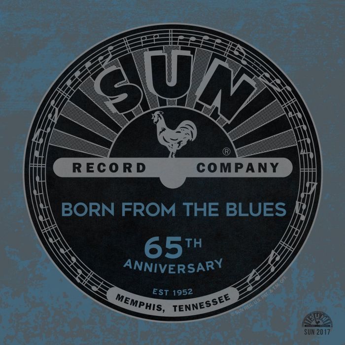 VARIOUS ARTISTS - SUN RECORDS 65TH ANNIVERSARY: BORN FROM THE BLUES