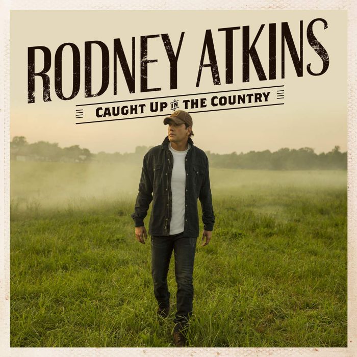 RODNEY ATKINS - CAUGHT UP IN THE COUNTRY