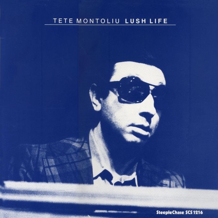 TETE MONTOLIU - LUSH LIFE