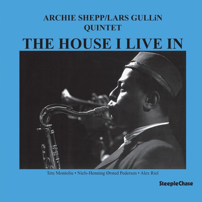 SHEPP,ARCHIE & LARS GULLIN QUINTET - HOUSE I LIVE IN