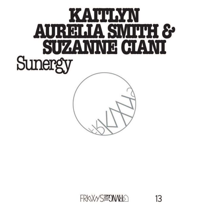 SMITH,KAITLYN AURELIA / CIANI,SUZANNE - FRKWYS VOL.13: SUNERGY