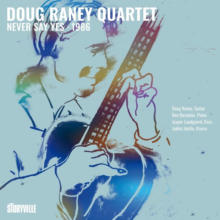 DOUG RANEY QUARTET - NEVER SAY YES - 1986