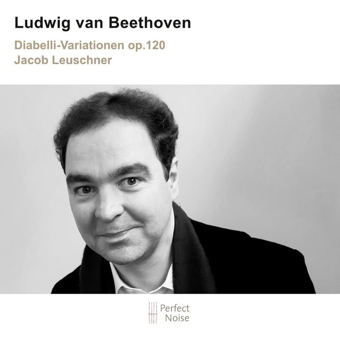 JACOB LEUSCHNER - BEETHOVEN: DIABELLI -VARIATIONEN OP. 120