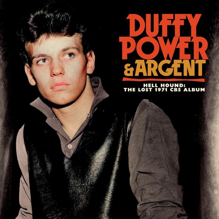 POWER,DUFFY & ARGENT - HELL HOUND: THE LOST 1971 CBS ALBUM
