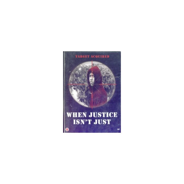 WHEN JUSTICE ISN'T JUST