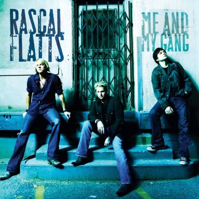 RASCAL FLATTS - ME &MY GANG