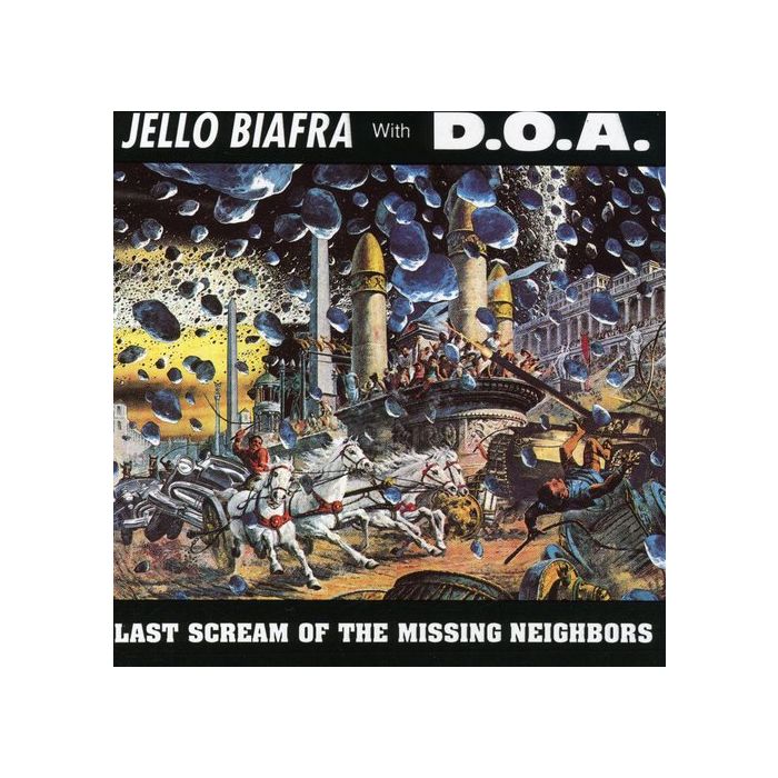 JELLO BIAFRA - LAST SCREAM OF THE MISSING NEIGHBORS
