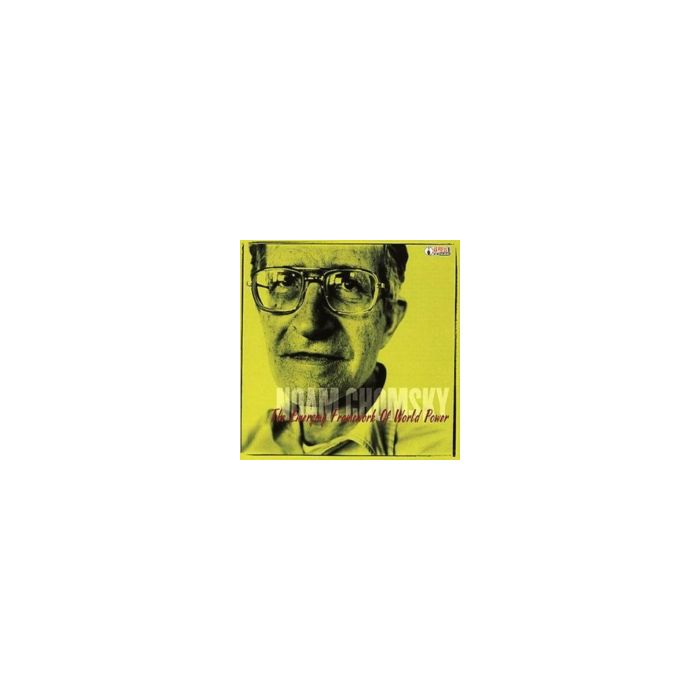 NOAM CHOMSKY - EMERGING FRAMEWORK OF WORLD POWER