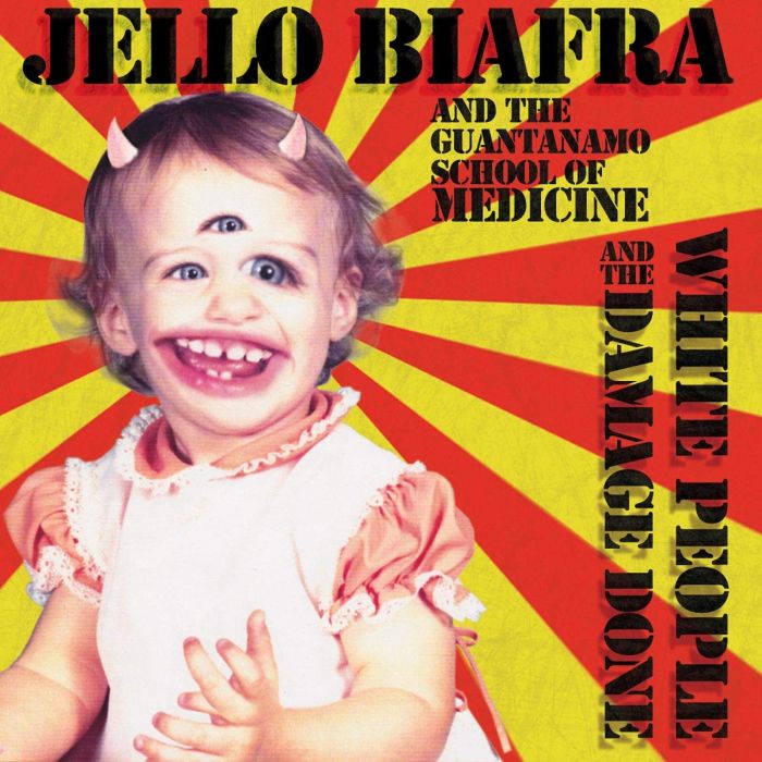 JELLO BIAFRA - WHITE PEOPLE AND THE DAMAGE DONE