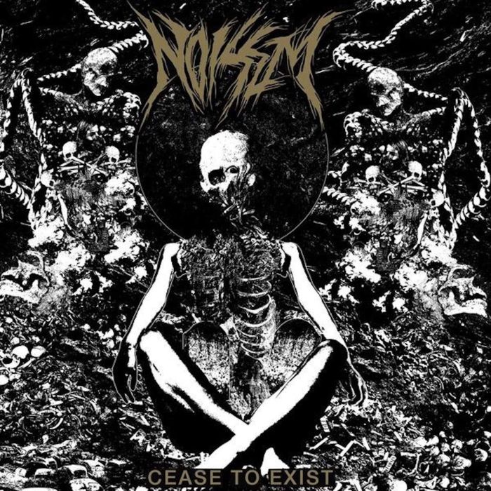 NOISEM - CEASE TO EXIST