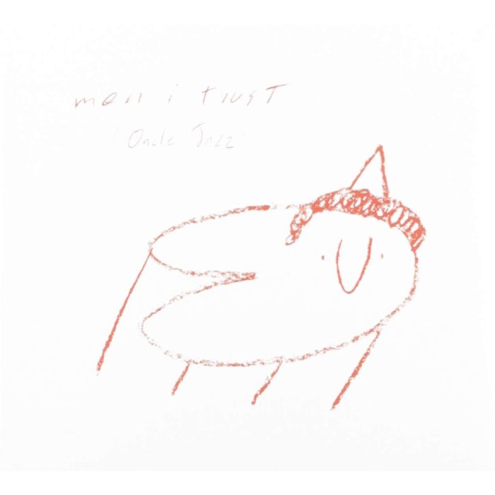 MEN I TRUST - ONCLE JAZZ
