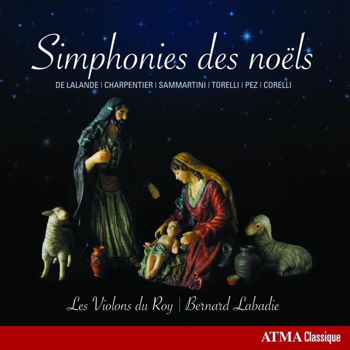 LES VIOLONS DU ROY - LALANDE: SIMPHONIES DES NOELS