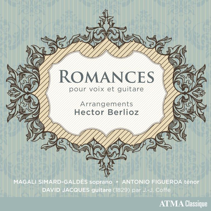 MAGALI; ANTONIO FIGUEROA; DAVID JACQUES SIMARD-GALDES - ROMANCES POUR VOIX ET GUITARE, ARR. BERLIOZ