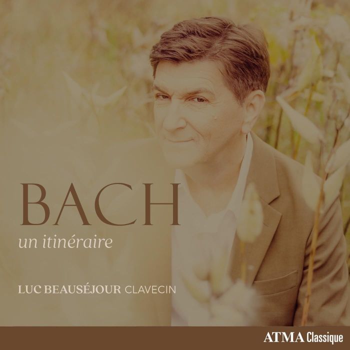 LUC BEAUSEJOUR - BACH : UN ITINERAIRE
